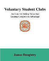 Voluntary Student Clubs: An Area For Adding Value And Gaining Competitive Advantage 1