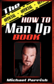bokomslag "The Official How To Man Up Book"