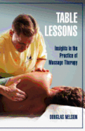 bokomslag Table Lessons: Insights in the Practice of Massage Therapy