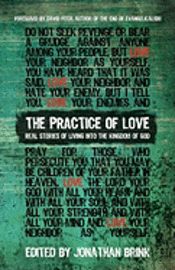 bokomslag The Practice Of Love: Real Stories of Living into the Kingdom of God