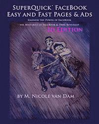 M. Nicole Van Dam - SuperQuick FaceBook - Easy and Fast Pages & Ads: FaceBook Landing Pages and Ads Made Easy, Häftad