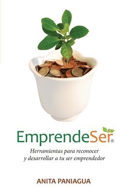 bokomslag Emprendeser: Herramientas para reconocer y desarrollar a tu ser emprendedor