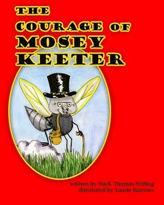 Mark Thomas Stirling - The Courage of Mosey Keeter, Häftad