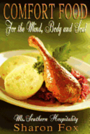 Comfort Food for the Mind, Body, and Soul