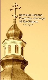 bokomslag Spiritual Lessons from the Journeys of the Pilgrim