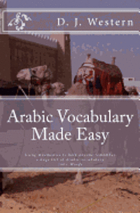 bokomslag Arabic Vocabulary Made Easy: Using mnemonics to remember a huge list of Arabic vocabulary (300+ Words)