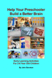 bokomslag Help Your Preschooler Build a Better Brain: Early Learning Activities for 2-6 Year Old Children