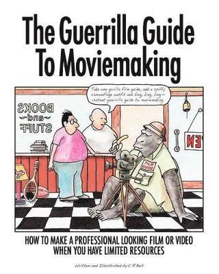 Guerrilla Guide To Moviemaking 1