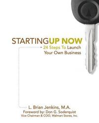 bokomslag StartingUp Now 24 Steps To Launch Your Own Business: Dream iT, Plan iT, Launch iT