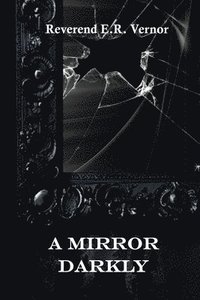 bokomslag A Mirror Darkly