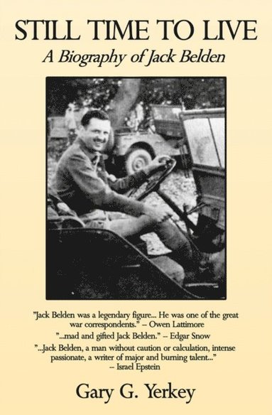 bokomslag Still Time to Live: A Biography of Jack Belden