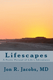 bokomslag Lifescapes: A Poetic Perusal of Life's Adventures