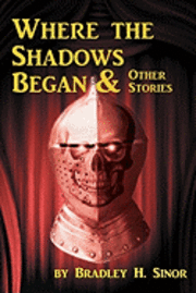 Where the shadows began & other stories 1