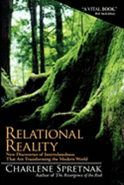 bokomslag Relational Reality: New Discoveries of Interrelatedness That Are Transforming the Modern World