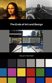 bokomslag The Ends of Art and Design