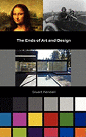 The Ends of Art and Design 1