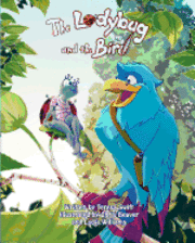 Teresa A. Swift - The Ladybug and the Bird, Häftad
