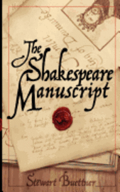 bokomslag The Shakespeare Manuscript: The Original Hamlet Discovered