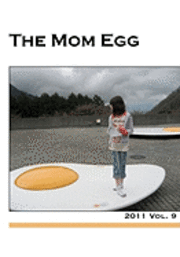 bokomslag The Mom Egg 9: Vol. 9 - 2011