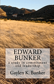 bokomslag Edward Bunker: A study in committment and leadership
