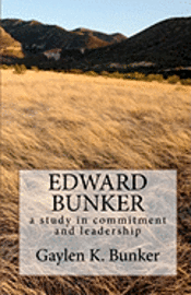 Edward Bunker: A study in committment and leadership 1