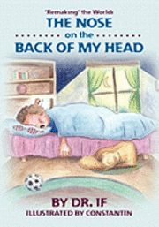 'Remaking' the World: The Nose on the Back of my Head