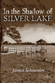 James Schneider - In the Shadow of Silver Lake, Häftad