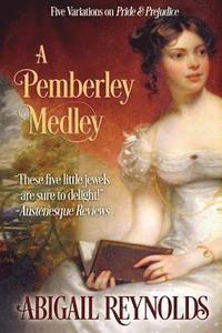 bokomslag A Pemberley Medley: Five Pride & Prejudice Variations
