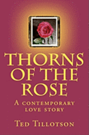 Ted Tillotson - Thorns of the Rose, Häftad