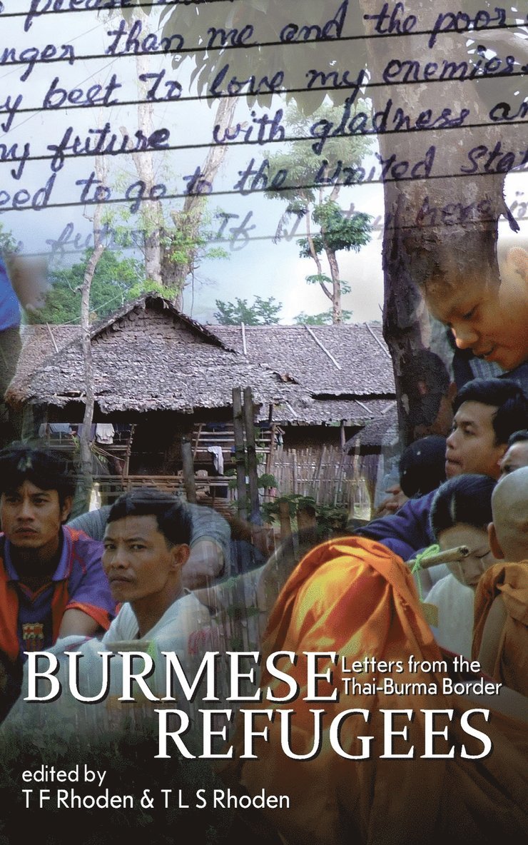 T F Rhoden, T L S Rhoden, T. F. Rhoden, T. L. S. Rhoden - Burmese Refugees, Häftad