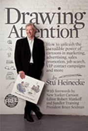 Drawing Attention: How to unleash the incredible power of cartoons in marketing, advertising, sales promotion, job search, VIP contact ca, Häftad