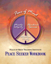 bokomslag Peace of Mind Training Institute - Peace Seeker Workbook