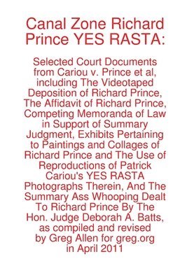 bokomslag Canal Zone Richard Prince YES RASTA: Selected Court Documents from Cariou v. Prince et al