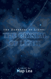 bokomslag The Darkness of Light: The Crystal of Light