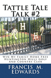 bokomslag Tattle Tale Talk #2: Win My Family Home Free