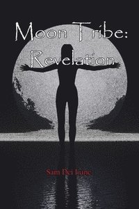 bokomslag Moon Tribe: Revelation