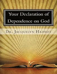 Your Declaration of Dependence on God