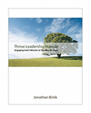 bokomslag Thrive Leadership Manual: Engaging God's Mission In The Way Of Jesus