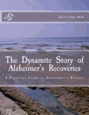 bokomslag The Dynamite Story of Alzheimer's Recoveries