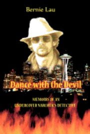 bokomslag Dance with the Devil: Memoirs of an Undercover Narcotics Detective