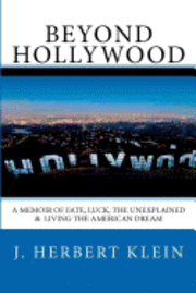 bokomslag Beyond Hollywood: A Memoir of Fate, Luck, the Unexplained, and Living the American Dream