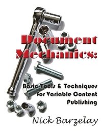 bokomslag Document Mechanics: Basic Tools & Techniques for Variable Content Publishing