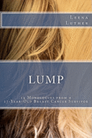 bokomslag Lump: 19 Monologues from a 27-Year-Old Breast Cancer Survivor