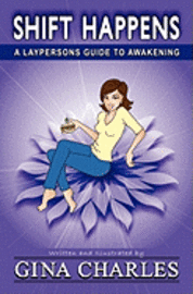 bokomslag Shift Happens: A Laypersons Guide To Awakening