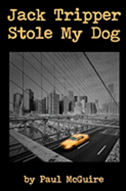Paul McGuire - Jack Tripper Stole My Dog, Häftad