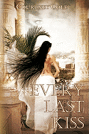 Courtney Cole - Every Last Kiss: The Bloodstone Saga, Häftad