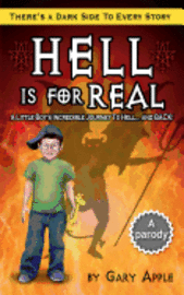 Hell Is For Real: There's a Dark Side to Every Story 1