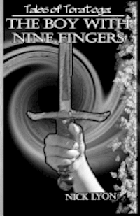 Tales of Toratoga: The Boy With Nine Fingers