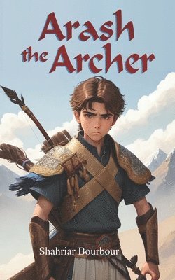 Arash the Archer 1