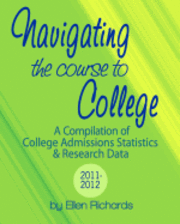 bokomslag Navigating the Course to College: A Compilation of College Admissions Statistics and Research Data